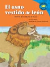 El asno vestido de le�n: Versi�n de la f�bula de Esopo